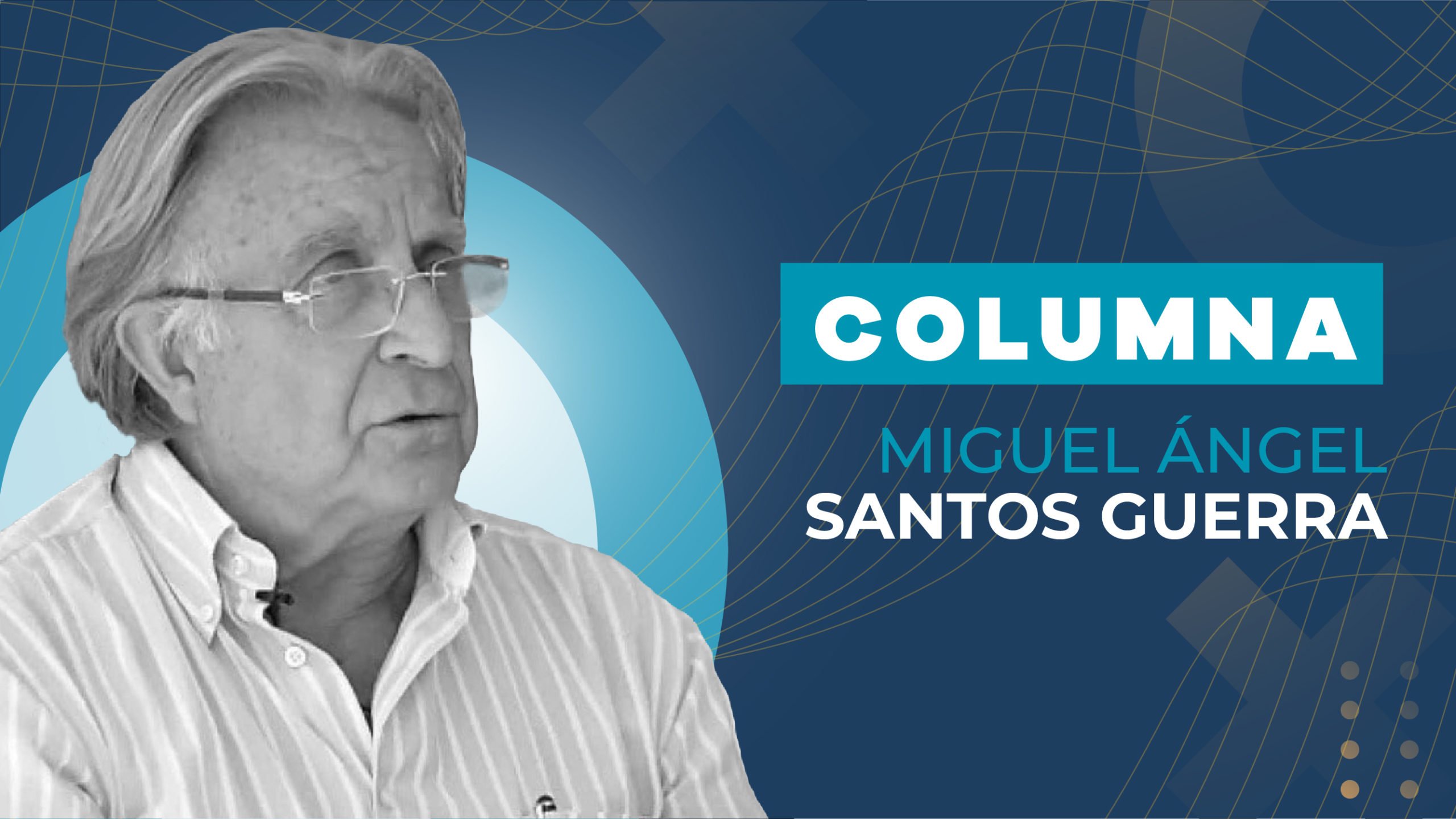 podemos-convertir-la-pandemia-en-una-oportunidad-la-oportunidad-de-aprender-de-ser-mejores-de-ser-mas-fuertes-de-estar-mas-unidos-columna-escrita-por-miguel-angel-santos-guerra