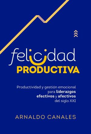 Felicidad Productiva (Edición Descargable)