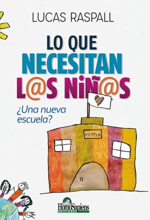 Portada del libro, lo que necesitan los niós de Lucas Raspall